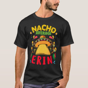 Camiseta Nacho Promedio Erin Guay Nombre Personalizado Taco