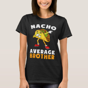 Camiseta Nacho Promedio Funny Brother Cinco De Mayo Mexican