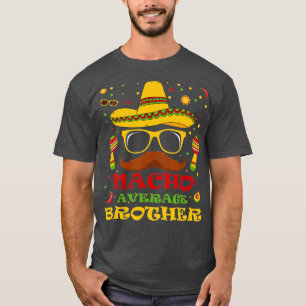 Camiseta Nacho promedio gracioso hermano Cinco de Mayo Love