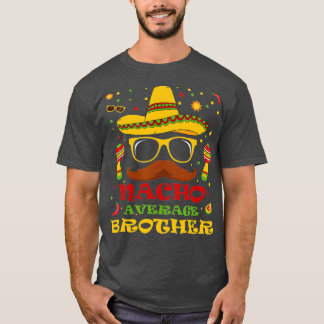 Camiseta Nacho promedio gracioso hermano Cinco de Mayo Love