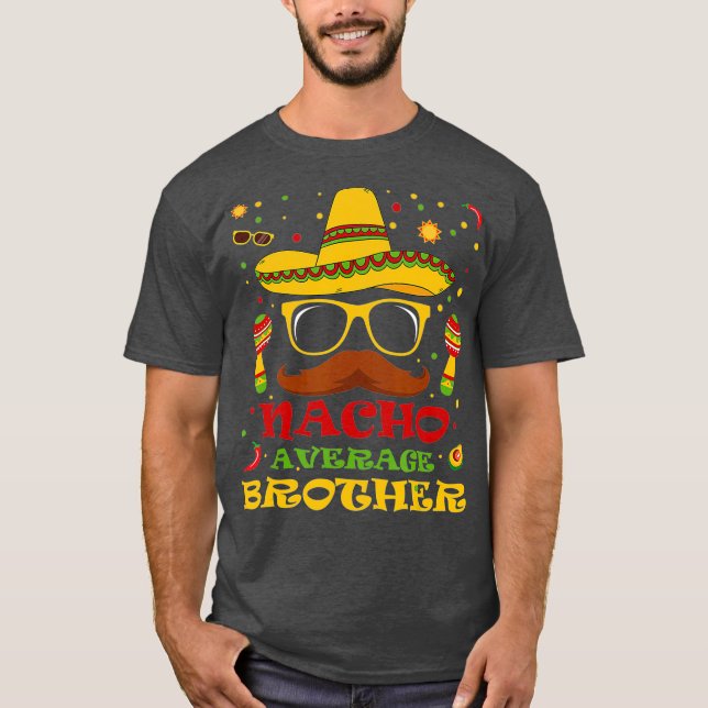 Camiseta Nacho promedio gracioso hermano Cinco de Mayo Love (Anverso)
