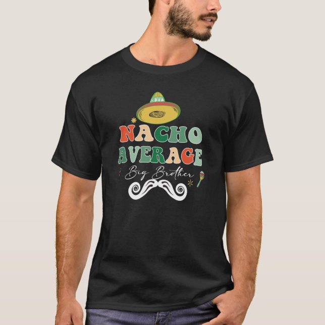 Camiseta Nacho promedio hermano hermano mayor hermano herma (Anverso)