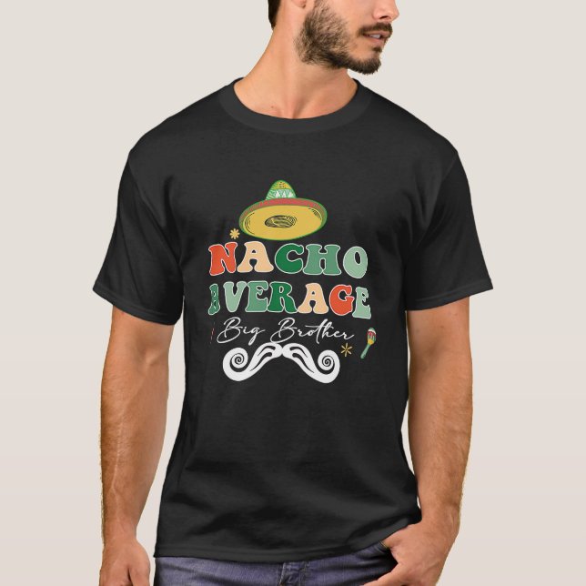 Camiseta Nacho promedio hermano hermano mayor hermano herma (Anverso)