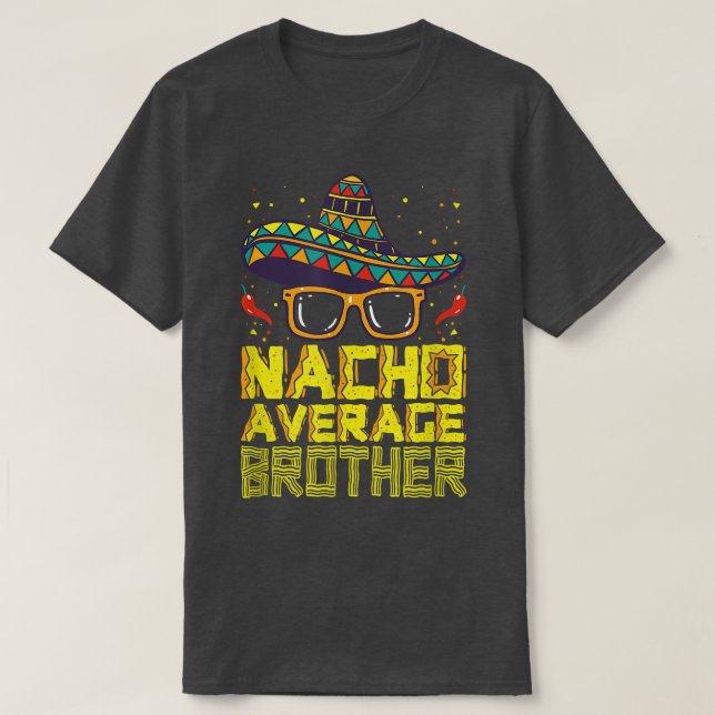 Camiseta Nacho Promedio Hermano Nuevo Gran Hermano Funny Ci (Diseño del anverso)