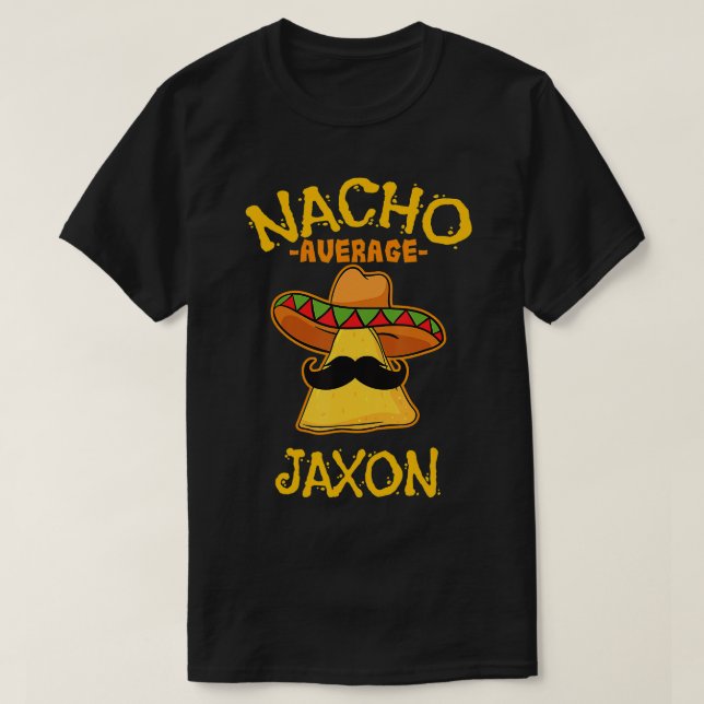 Camiseta Nacho Promedio Jaxon Nombre Personalizado Taco Gra (Diseño del anverso)