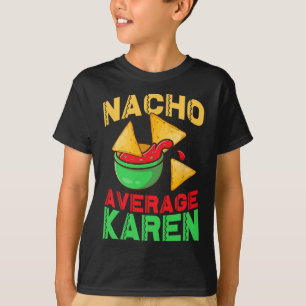 Camiseta Nacho Promedio Karen Cinco De Mayo No Seas Una Kar