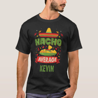 Camiseta Nacho Promedio Kevin Funny Nombre Personalizado Na