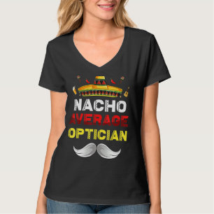 Camiseta Nacho promedio óptico Cinco De Mayo Fiesta Mexican