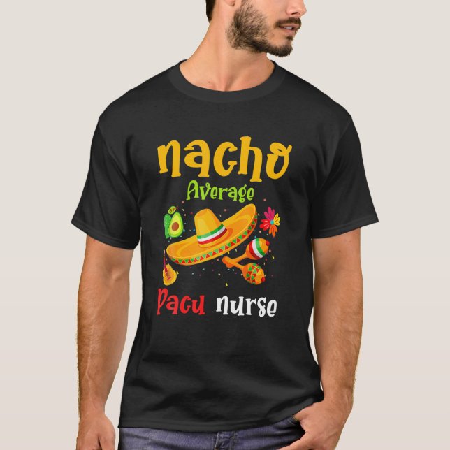 CAMISETA NACHO PROMEDIO PACU FUNNY CINCO DE MAYO FIESTA (Anverso)