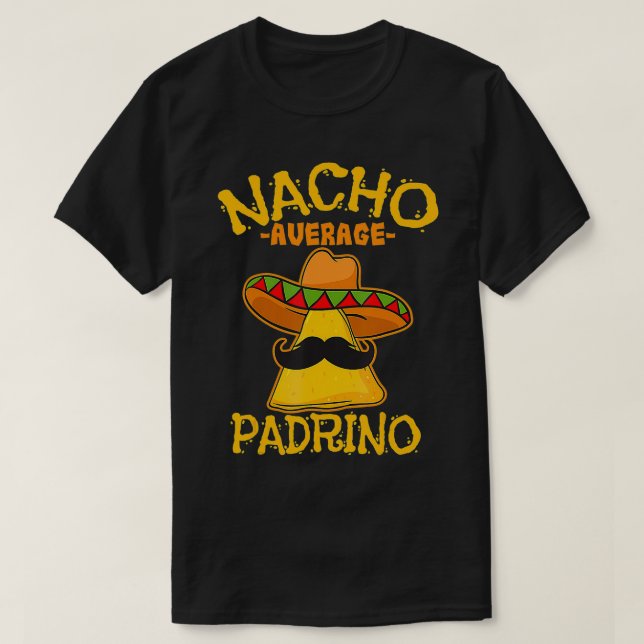 Camiseta Nacho Promedio Padrino Padrino Padrino Padrino Cin (Diseño del anverso)