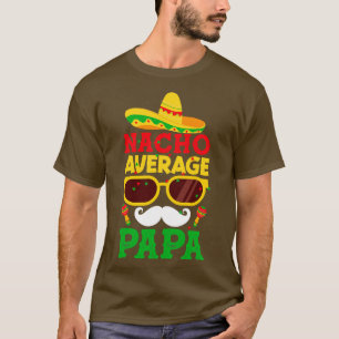Camiseta Nacho Promedio Papa Cinco de Mayo Fiesta Sombrero 