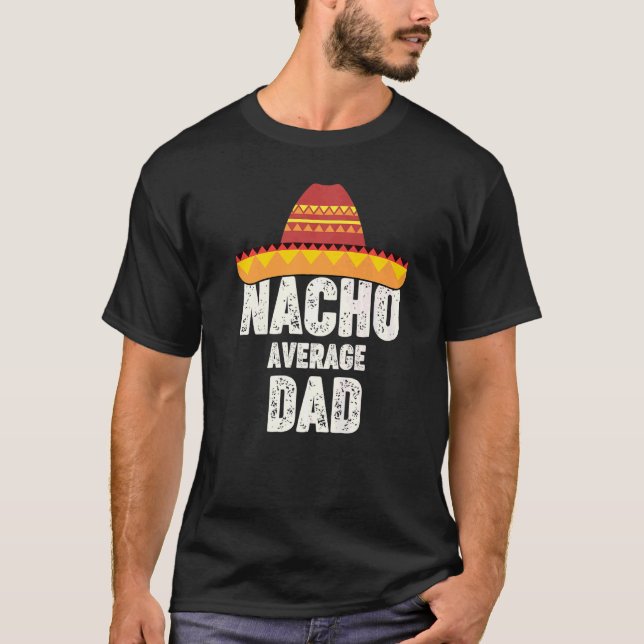 Camiseta Nacho promedio papá papá papá mexicano Fiesta Somb (Anverso)