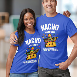 Camiseta Nacho Promedio Paraprofesional, Para, Taco