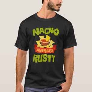 Camiseta NACHO PROMEDIO RUSTY Funny Cumpleaños Personalizad