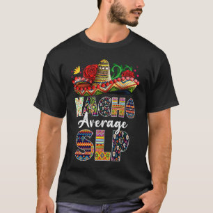 Camiseta Nacho Promedio SLP Idioma Mexicano del Habla Patho