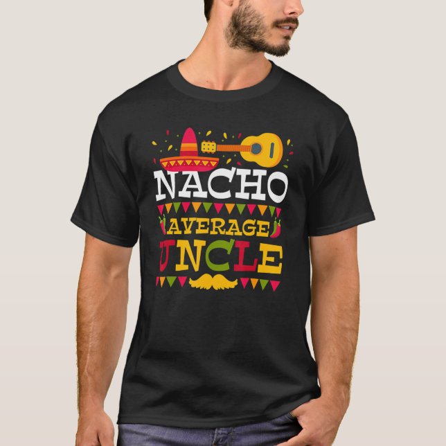 Camiseta Nacho Promedio Tío Cinco De Mayo Coincidencia Mexi (Anverso)