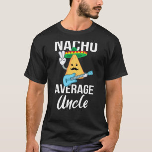 Camiseta Nacho Promedio Tío Gracioso Taco Martes