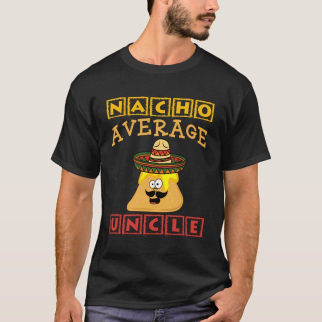 Camiseta Nacho promedio tío mexicano artículo de ropa (Anverso)