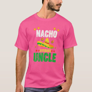 Camiseta Nacho promedio tío mexicano Sombrero Aguacate Cinc