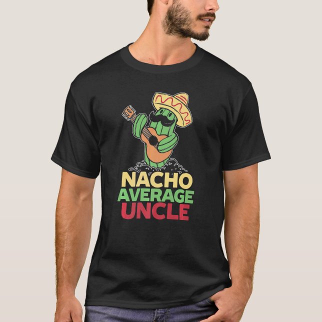 Camiseta Nacho Promedio Tío México Mejor Tío Mexicano (Anverso)