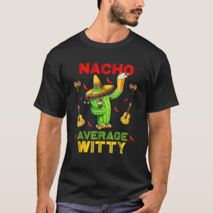 Camiseta Nacho Promedio Witt Cinco De Mayo Fiesta Mexicana