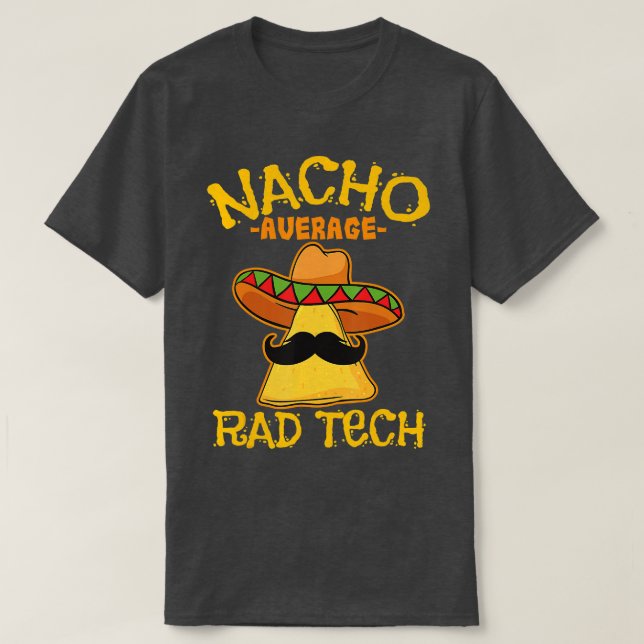 Camiseta Nacho Rad Media Tecnólogo Radiológico Cin (Diseño del anverso)