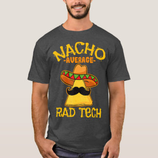 Camiseta Nacho Rad Media Tecnólogo Radiológico Cin