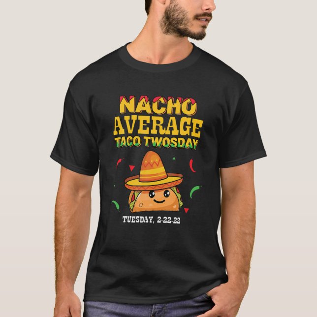 Camiseta Nacho Taco Promedio Dos Días Gracioso Martes 2022  (Anverso)
