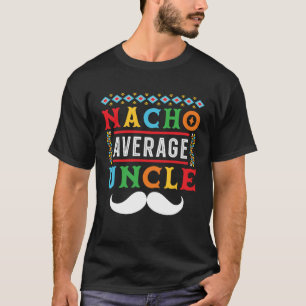 Camiseta Nacho Tío Promedio México Cinco de Mayo