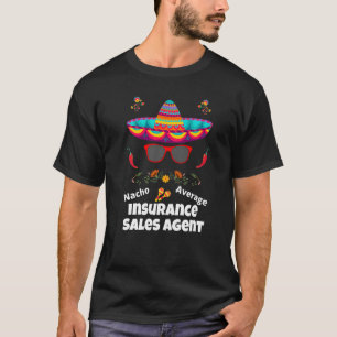 Camiseta Nacho tu agente de ventas promedio de seguros Sarc