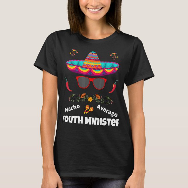 Camiseta Nacho, tu designio medio de ministro joven sarcást (Anverso)