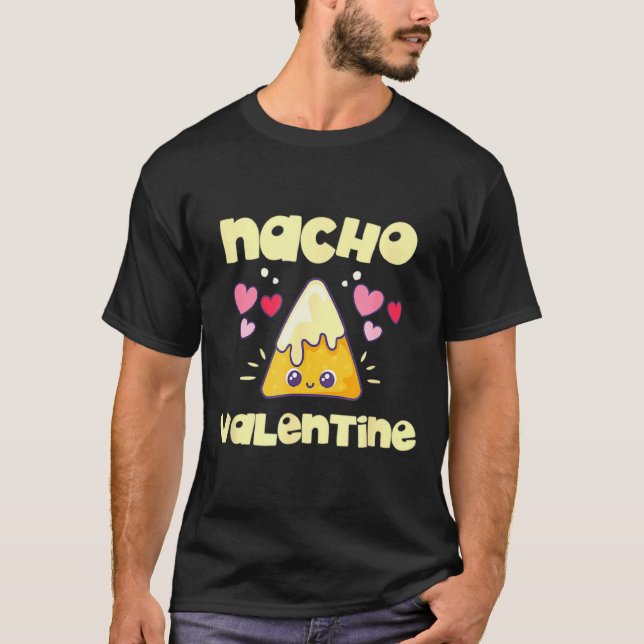 Camiseta Nacho Valentine Valentines Day Mexican Food  (Anverso)