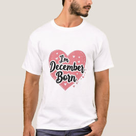 Camiseta Nací en diciembre
