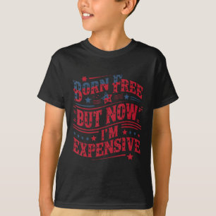 Camiseta Nací libre pero ahora soy caro el 4 de julio