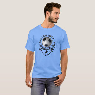 Camiseta Nací Para Jugar Al Fútbol