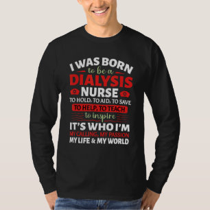 Camiseta Nací Para Ser Enfermera De Nefrología En Diálisis