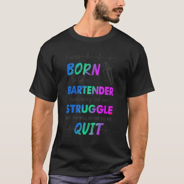 Camiseta Nací Para Ser Un Barman Que Puedes Verme Fuerte (Anverso)