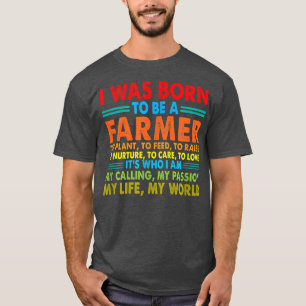 Camiseta Nací para ser un granjero para plantar para alimen
