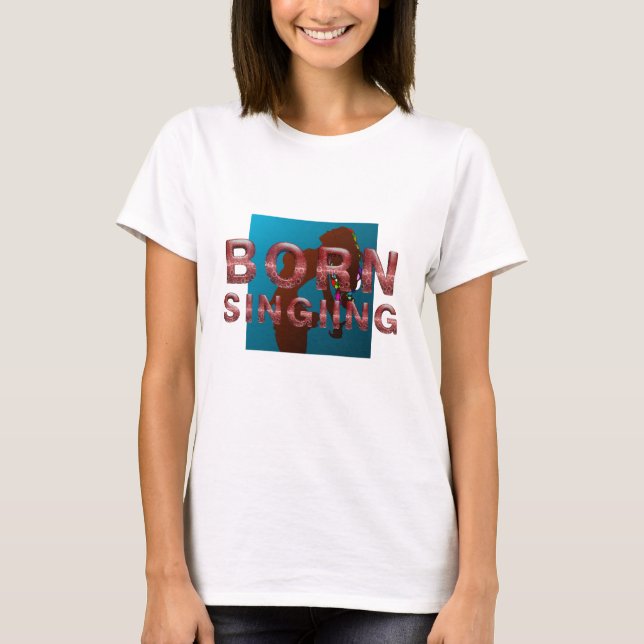 Camiseta Nacida Cantando (Anverso)