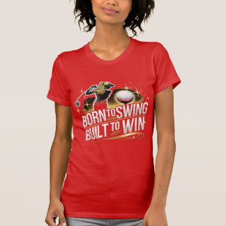 Camiseta Nacida en Swing, construida para ganar - Diseño de