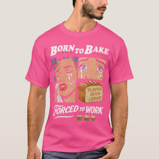 Camiseta Nacida para hornear obligada a trabajar arte pop c
