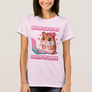 Camiseta Nacida Para Matar, Obligada a Trabajar Meme Divert