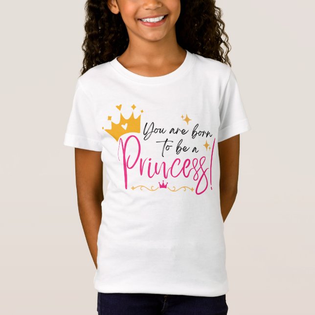 Camiseta Nacida para ser princesa (Anverso)
