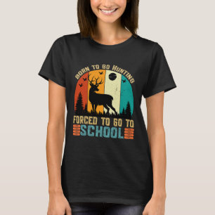 Camiseta Nacidas Para Ir A Cazar Escolares Forzadas Mujeres