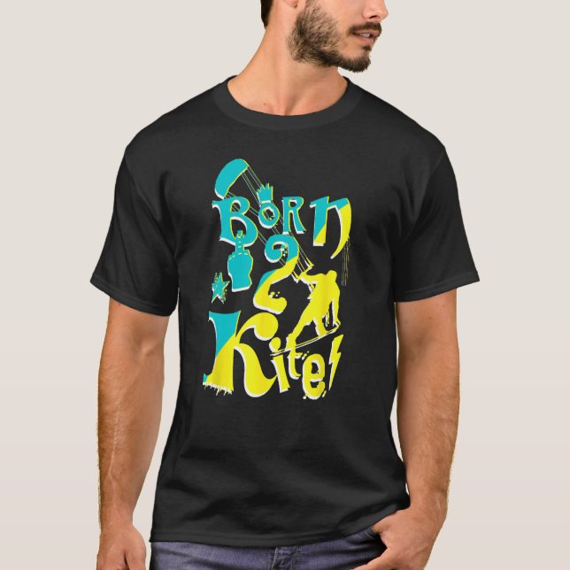 Camiseta Nacido 2 Kite Vibes Kiteboarding Kitesurfing Water (Anverso)