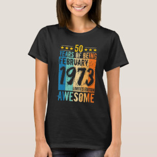 Camiseta Nacido 50 Aniversario Febrero 1973 50 Años De Ser