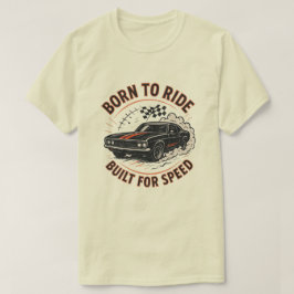 Camiseta Nacido a la deriva, construido para la velocidad -