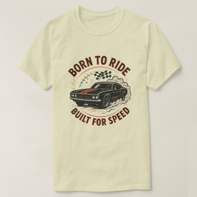Camiseta Nacido a la deriva, construido para la velocidad - (Diseño del anverso)