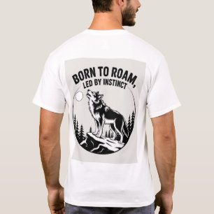 CAMISETA "NACIDO A ROAM, DIRIGIDO POR INSTINCT
