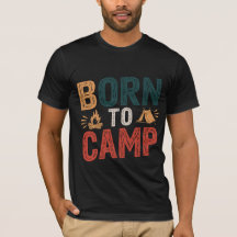 NACIDO AL CAMP - Aventura | Camping T-Shirt